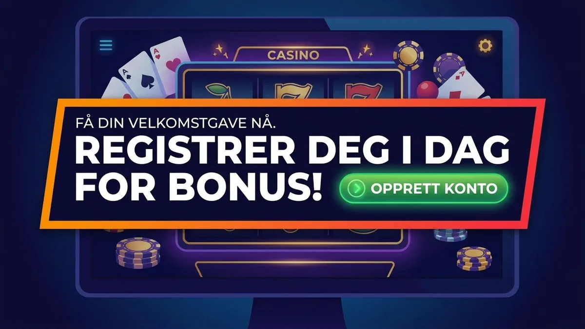 Registrer deg med bonus